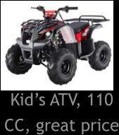 Kids ATV, 110 CC, great price