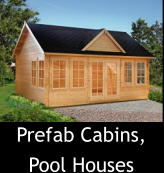 Prefab Cabins, Pool Houses