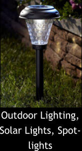 Outdoor Lighting, Solar Lights, Spot-lights