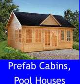 Prefab Cabins, Pool Houses