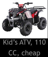 Kid’s ATV, 110 CC, cheap