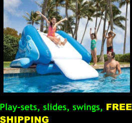 Play-sets, slides, swings, FREE SHIPPING