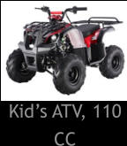 Kid’s ATV, 110 CC