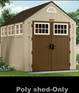 Poly shed-Only